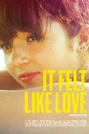 🎬 25 Best Indie Movies You Never Seen (But Should)/It Felt Like Love (2013)