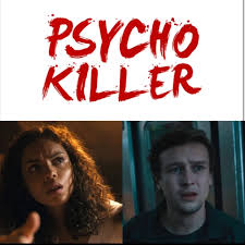 4. Psycho Killer (February 20, 2026)